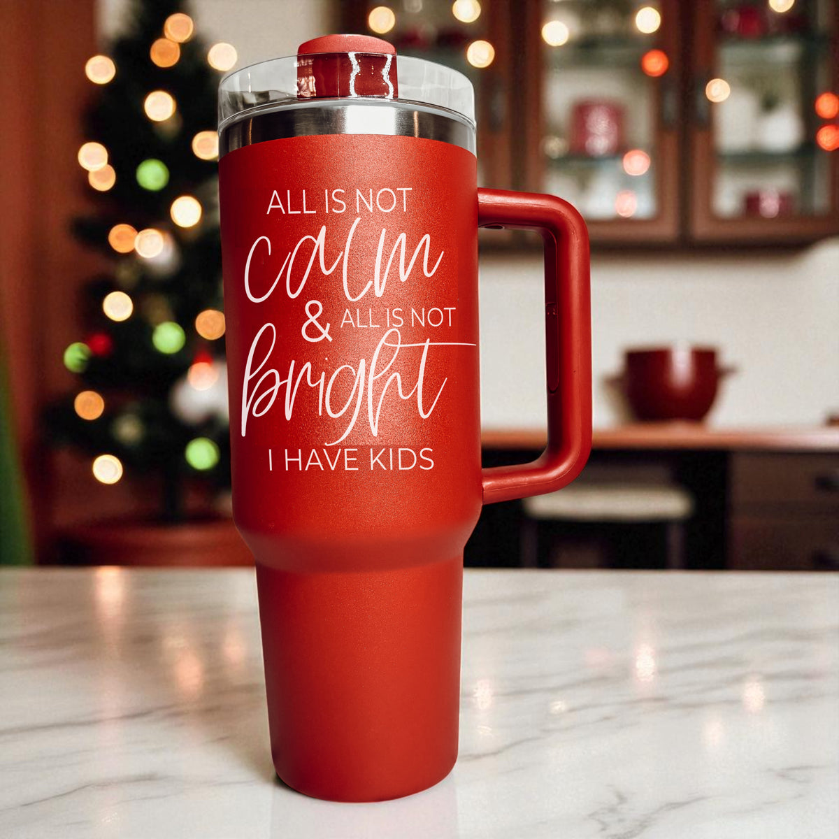 Holiday mom tumbler 40oz - all is not calm and all is not bright I have kids message
Christmas gift for moms tumbler 40oz - all is not calm all is not bright I have kids